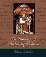 The Itinerary of Archibishop Baldwin