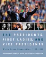 The Presidents, First Ladies, and Vice Presidents