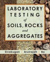 Laboratory Testing of Soils, Rocks, and Aggregates