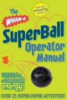 The SuperBall Operator Manual