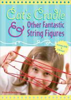 Cat's Cradle and Other Fantastic String Figures
