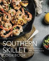 The Southern Skillet Cookbook