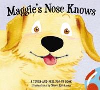 Maggie's Nose Knows