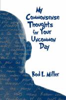 My Commonsense Thoughts for Your Uncommon Day