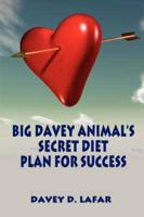 Big Davey Animal's Secret Diet Plan for Success