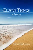 Elusive Things: A Novel