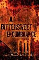 Bittersweet Encumbrance