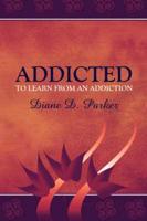 Addicted to Learn from an Addiction