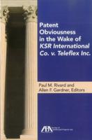Patent Obviousness in the Wake of KSR International Co. V. Teleflex Inc