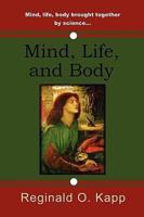 Mind, Life, and Body