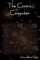Cosmic Computer