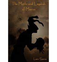 The Myths and Legends of Mexico