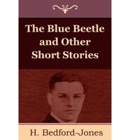 The Blue Beetle and Other Short Stories