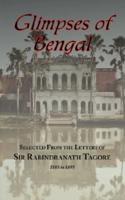 Glimpses of Bengal - Selected from the Letters of Sir Rabindranath Tagore 1885-1895