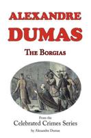 The Borgias (Fom Celebrated Crime)