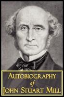 The Autobiography of John Stuart Mill