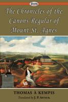 Chronicles of the Canons Regular of Mount St. Agnes