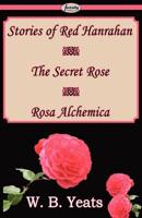 Stories of Red Hanrahan & The Secret Rose & Rosa Alchemica