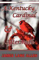 Kentucky Cardinal & Aftermath