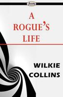 A Rogue's Life