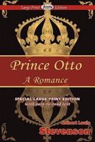 Prince Otto (Large Print Edition)