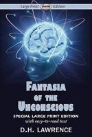 Fantasia of the Unconscious (Large Print Edition)