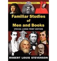 Familiar Studies of Men and Books (Large Print Edition)