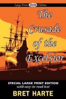 Crusade of the Excelsior (Large Print Edition)