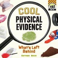 Cool Physical Evidence
