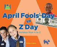 April Fools' Day to Z Day