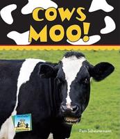 Cows Moo!
