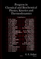 Progress in Chemical and Biochemical Physics, Kinetics and Thermodynamics