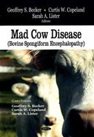 Mad Cow Disease (Bovine Spongiform Encephalopathy)