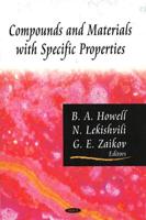 Compounds and Materials With Specific Properties