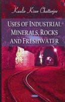 Uses of Industrial Minerals, Rocks and Freshwater