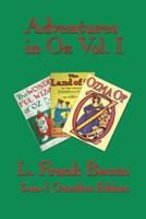 Adventures in Oz Vol. I: The Wonderful Wizard of Oz, the Marvelous Land of Oz, Ozma of Oz