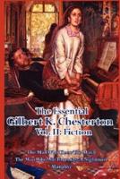 The Essential Gilbert K. Chesterton Vol. II: Fiction