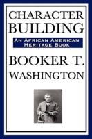 Character Building (an African American Heritage Book)