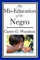The Mis-Education of the Negro (An African American Heritage Book)