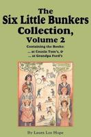 The Six Little Bunkers Collection, Volume 2: ...at Cousin Tom's; ... at Grandpa Ford's