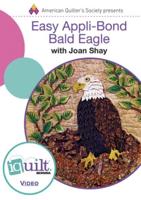 Easy Appli-Bond Bald Eagle - Complete Iquilt Class on DVD