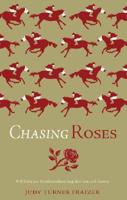 Chasing Roses