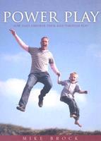 Power Play: How Dads Empower Their Kids Through Play