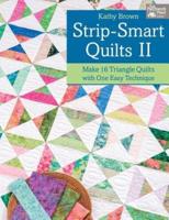 Strip-Smart Quilts II
