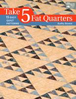 Take 5 Fat Quarters
