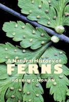 A Natural History of Ferns: A Natural History of Ferns