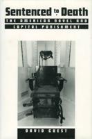 Sentenced to Death: The American Novel and Capital Punishment