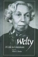 Welty: A Life in Literature