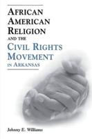 African American Religion and the Civil Rights Movement in Arkansas