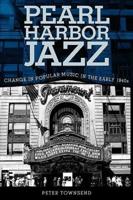Pearl Harbor Jazz: Changes in Popular Music in the Early 1940s